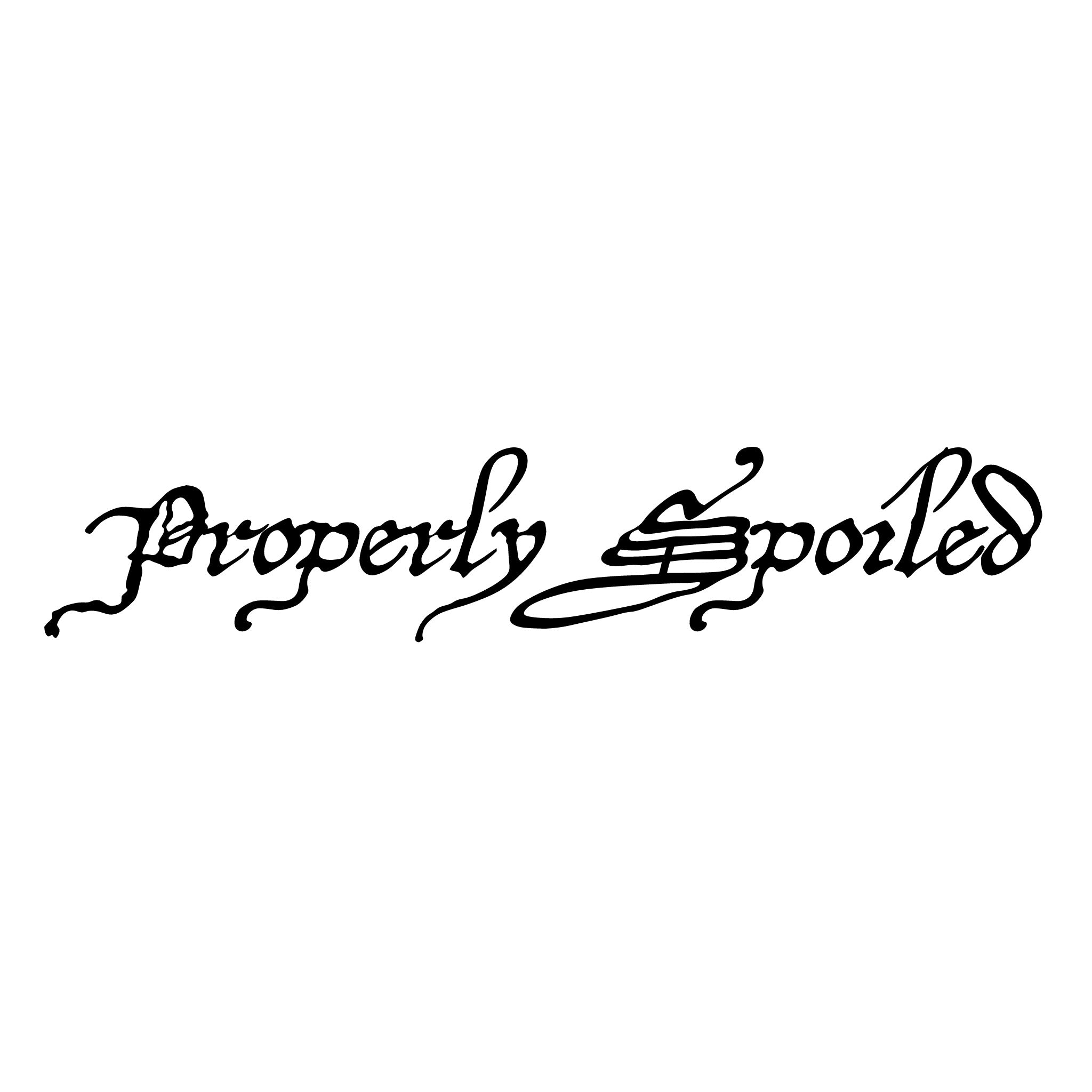 Properly Spoiled